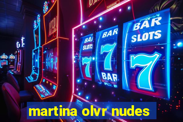 martina olvr nudes